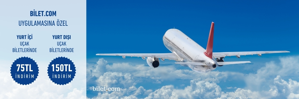 Bilet.com'dan Uçak Biletlerinde 150 TL'ye Varan İndirim!