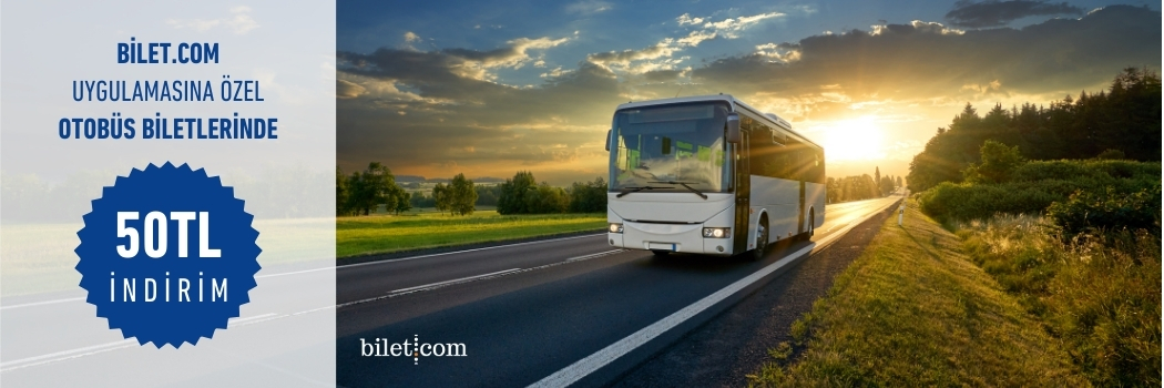 Bilet.com'dan Otobüs Biletlerinde 50 TL İndirim!