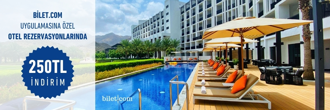 Bilet.com'dan Otel Rezarvasyonlarında 250 TL İndirim!